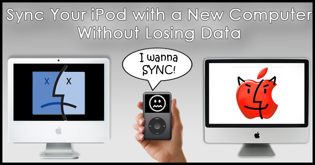 How to Sync Your iPod With Another PC Without Losing Your Music