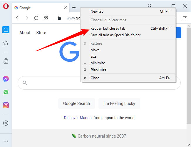Right-click on a tab or the top bar, then click "Reopen Last Closed Tabs."
