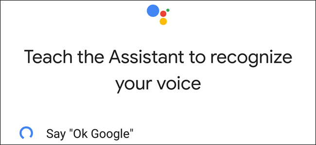 How to Retrain Your Google Assistant Voice Model