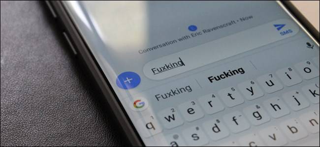 How to Stop Android's Keyboard from Censoring Your Messages