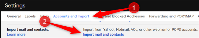 Click "Accounts and Import," and then click "Import mail and contacts."