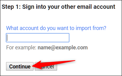 Enter the email address you want to migrate emails from, and then click "Continue."