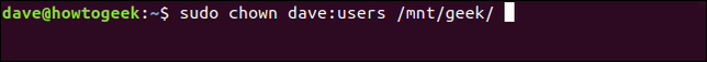 sudo chown dave:users /mnt/geek/  in a terminal window