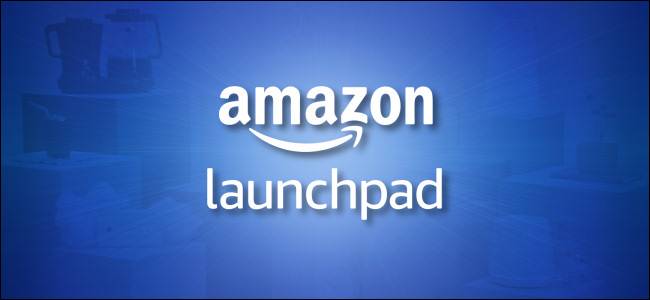 What Is Amazon Launchpad?