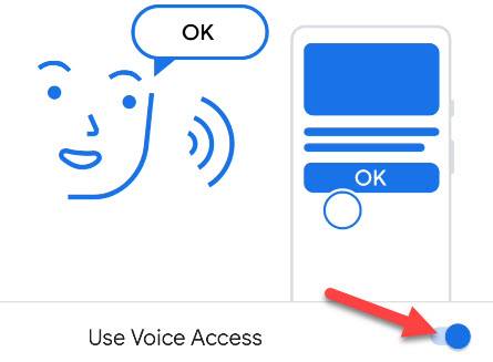 How to Activate Voice Access When Looking at Your Android Phone