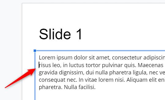 Place your cursor at the beginning of the line you want to indent in Google Slides