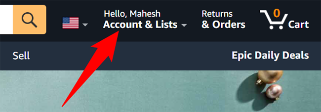 Hover the cursor over "Account & Lists" on Amazon.