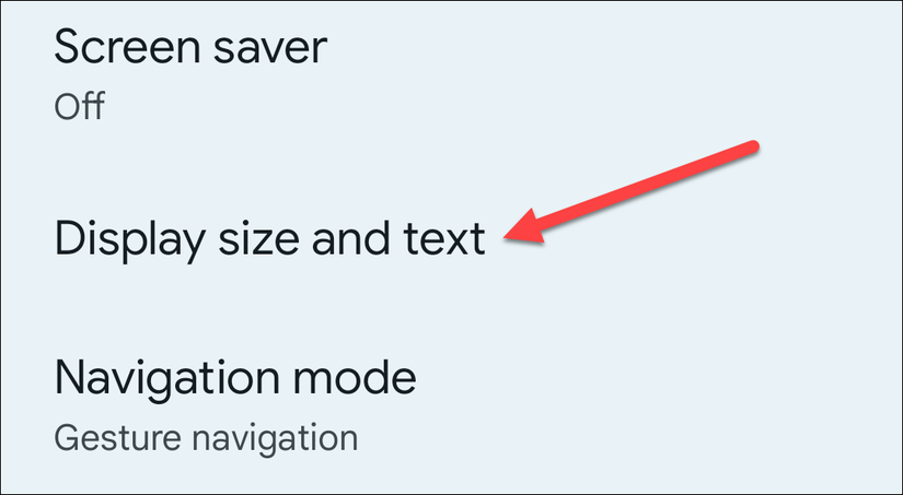 How to Change the Size of Text, Icons, and More in Android