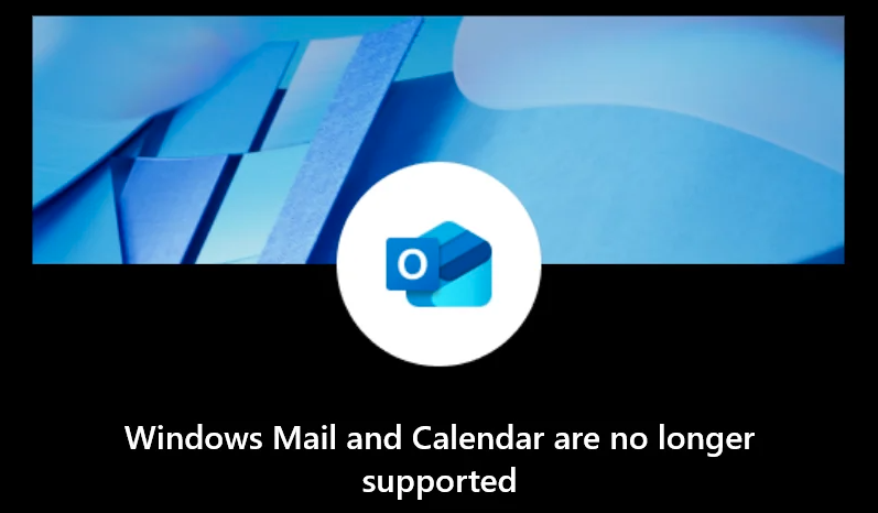 Windows Mail And Calendar Are No Longer Supported