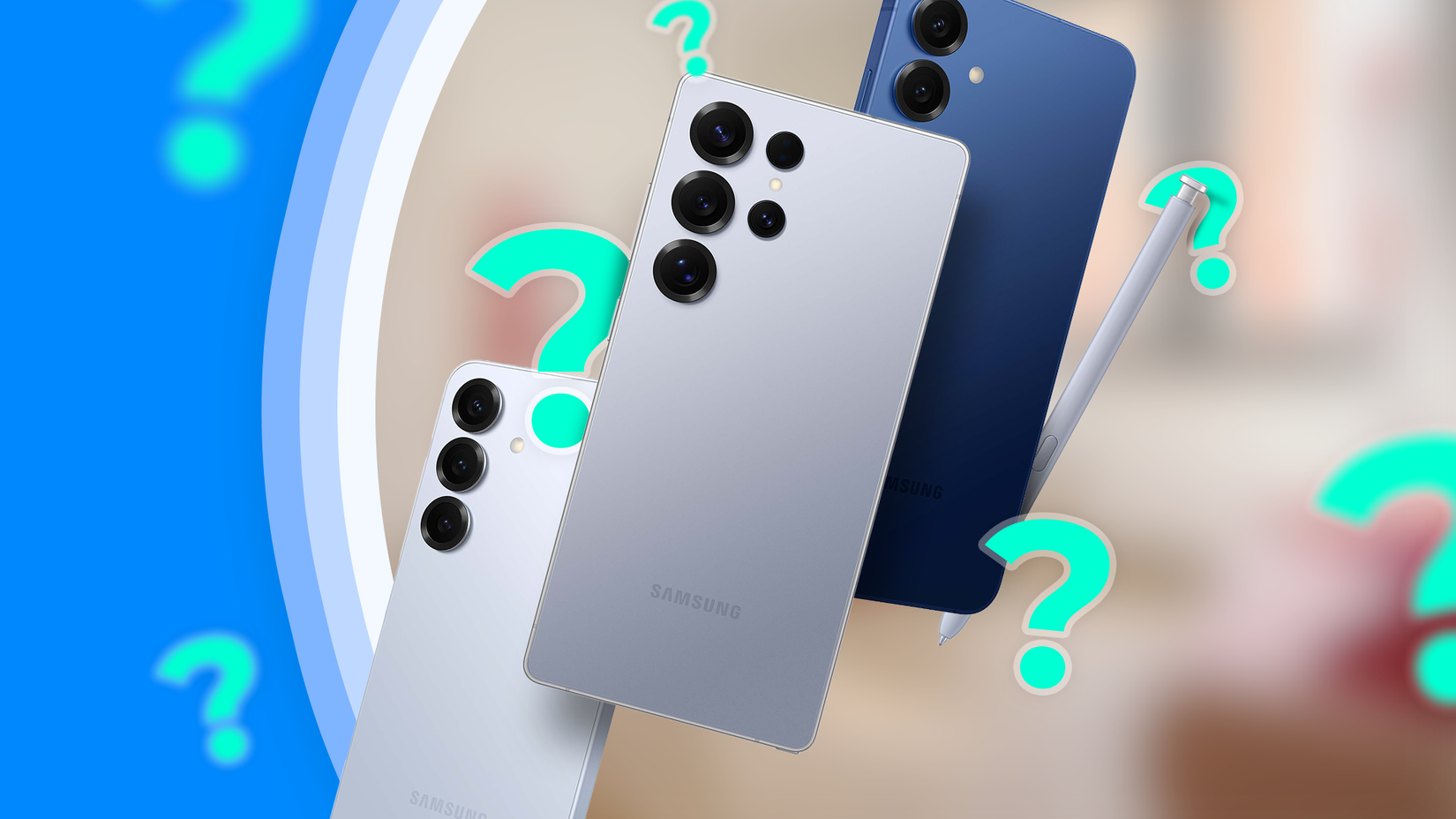 A Galaxy S25, S25 Plus and S25 Ultra in the center, with several question marks around them.