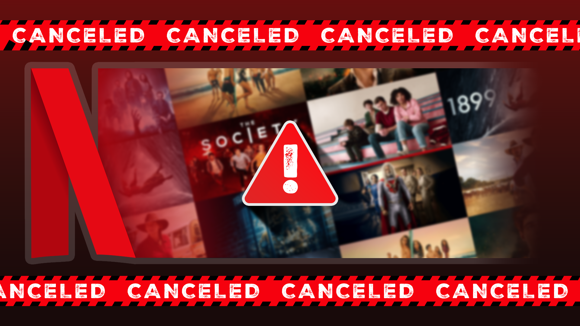 Netflix logo with several canceled series beside it, a tape with the word 'CANCELED' repeated across it, and a warning sign in the center.