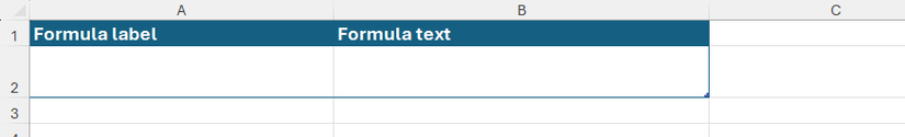 An Excel worksheet where a key formula library will be stored--column A is Formula Label, and column B is Formula Text.