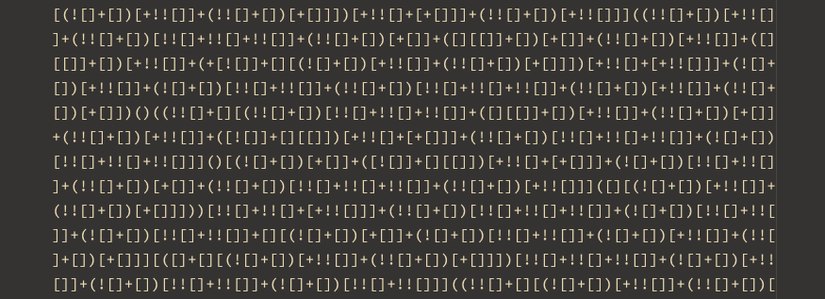 Some example JSFuck code, which looks like a random combination of six punctuation characters.