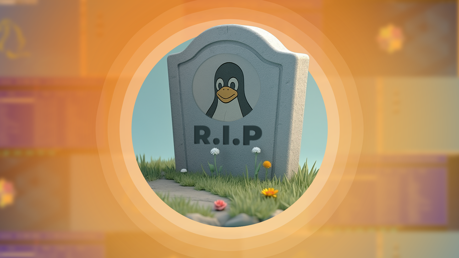 A tombstone featuring the Linux mascot with 'R.I.P' engraved below it, with several discontinued Linux distributions blurred in the background.