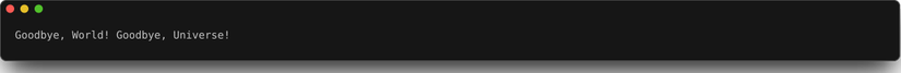 Uma janela de terminal exibe o texto Adeus, mundo! Adeus, Universo!