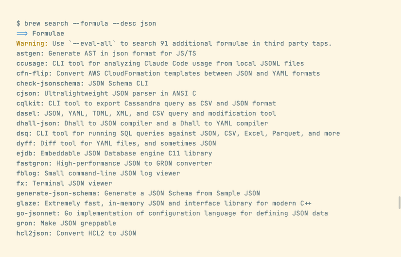 O comando brew search relata fórmulas que correspondem a uma pesquisa pela palavra “json”.