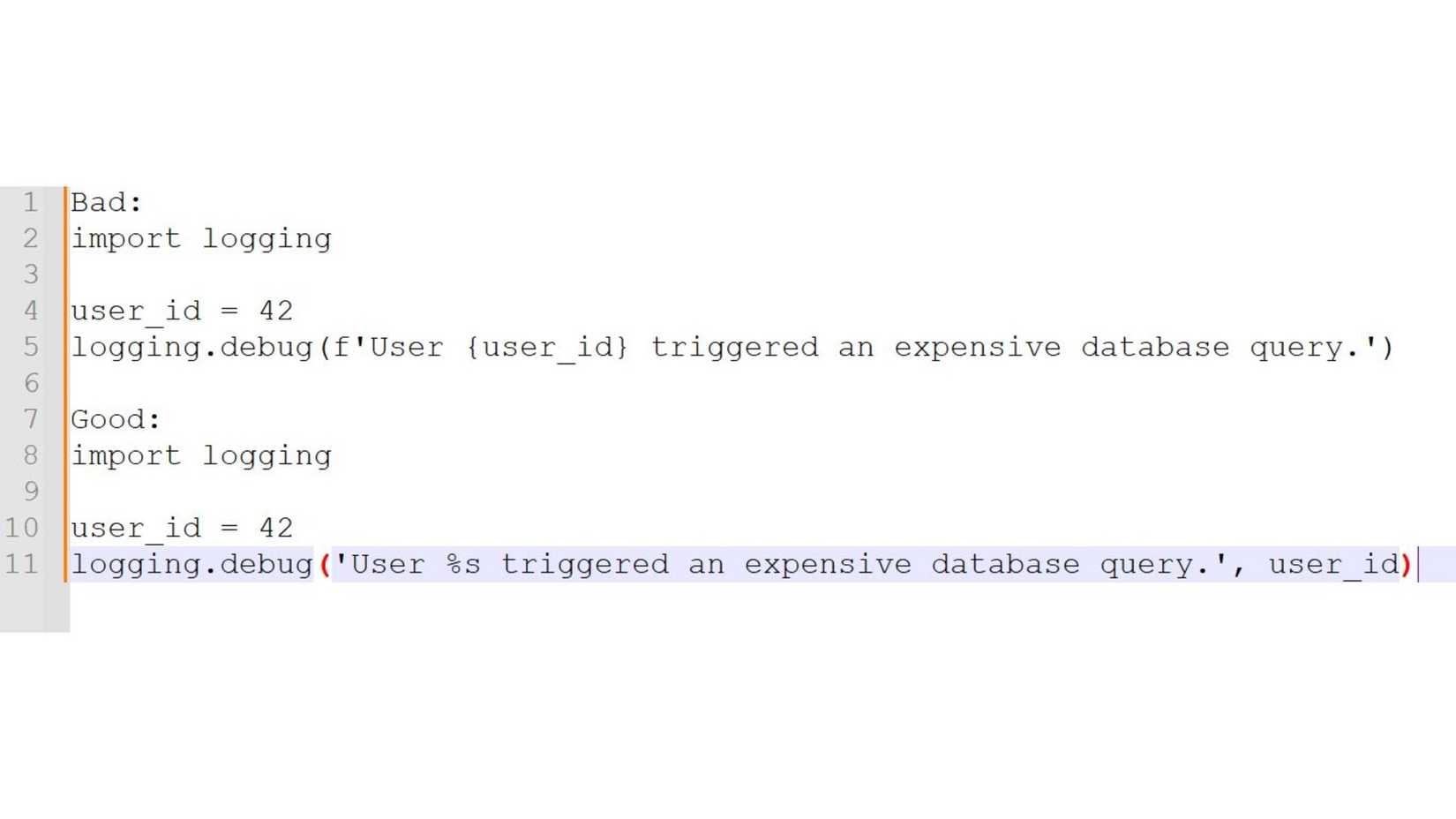 Example of a good and bad way to do Using logging Incorrectly