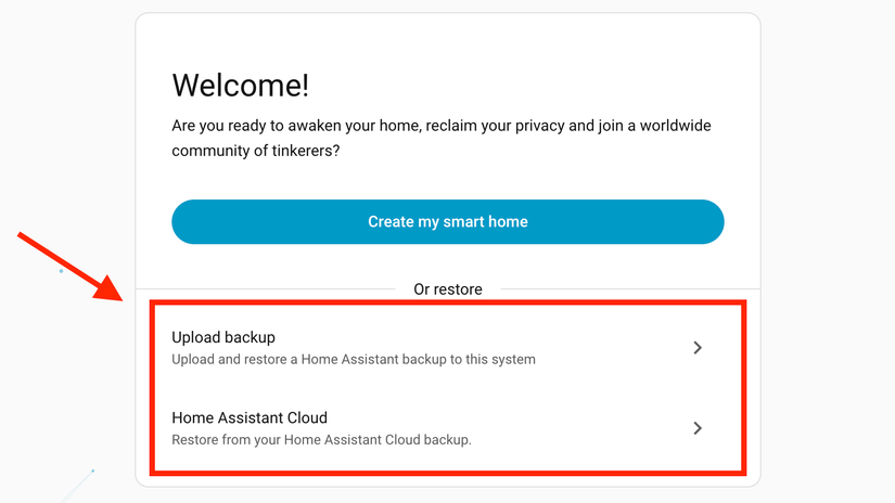 バックアップとホーム アシスタントのクラウド オプションをアップロードして、ホーム アシスタントでバックアップを復元します。