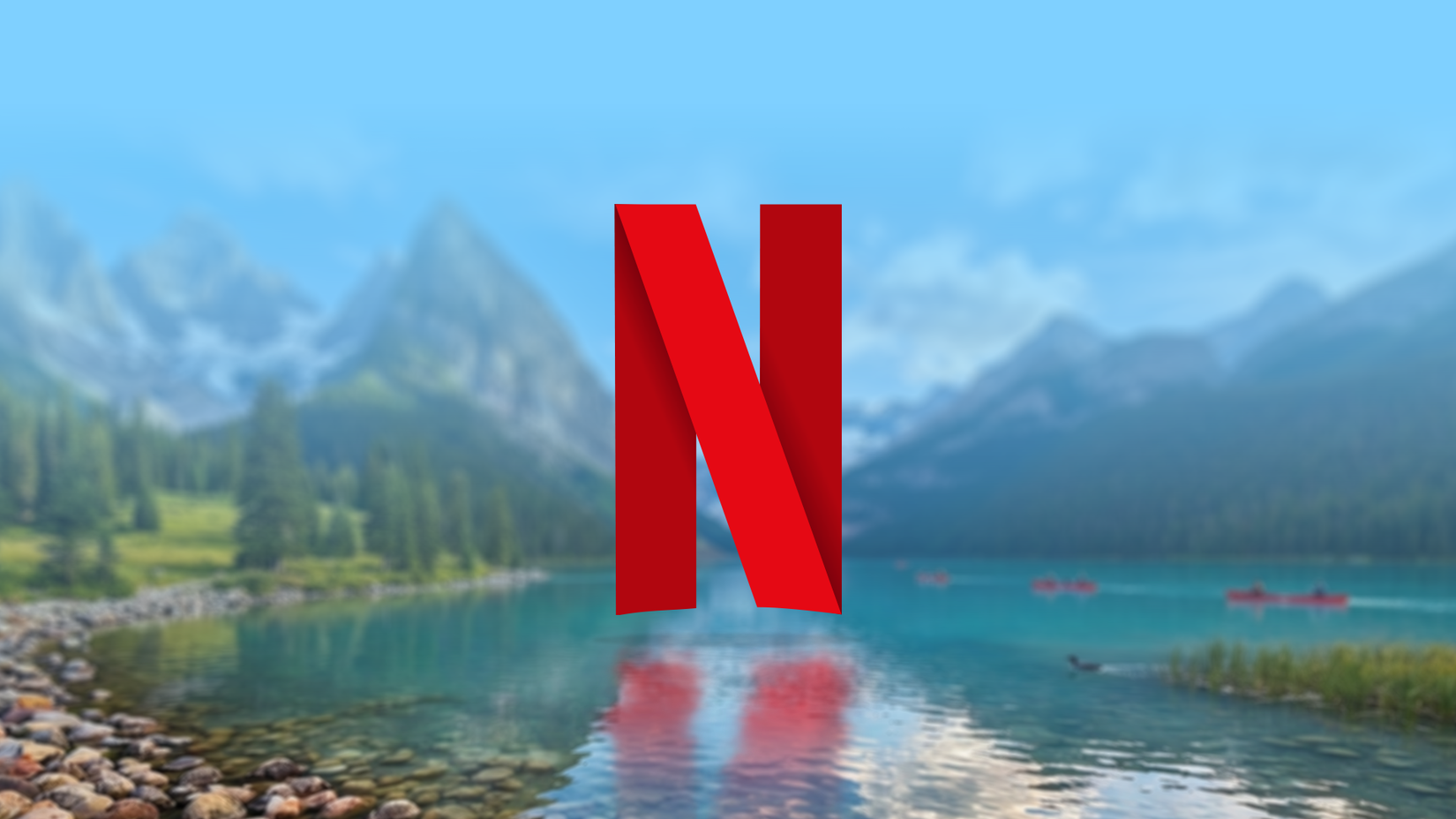 Netflix logo centered over a blurred landscape of mountains and a lake.