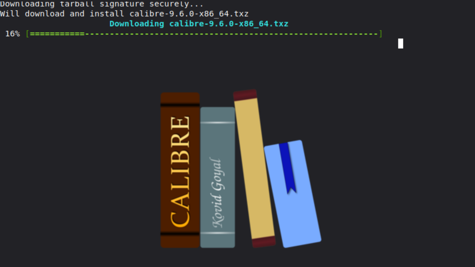 An image of the Calibre logo over a black terminal background showing the software being installed on a Linux machine