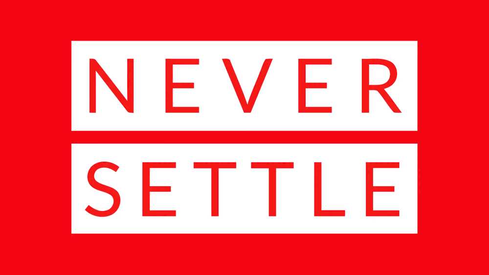 OnePlus launched with the tagline 'Never Settle', promising flagship specs without flagship prices