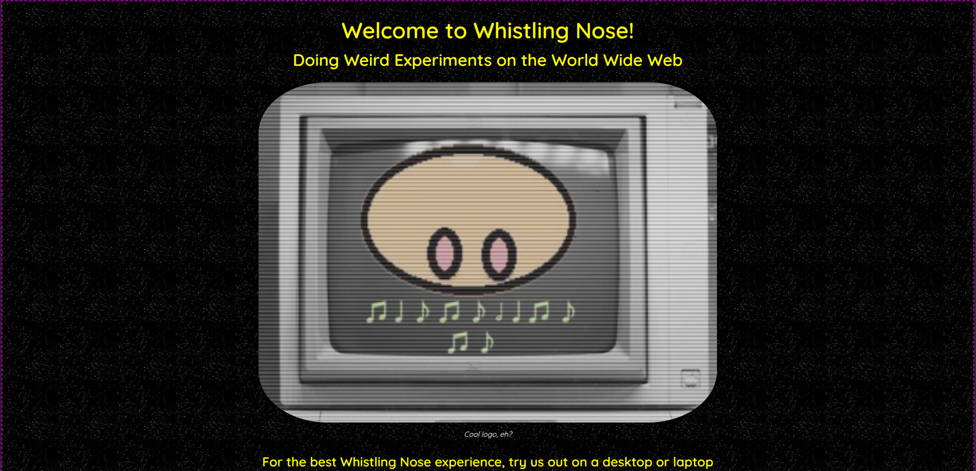 The Whistling Nose Index Page on Neocities.