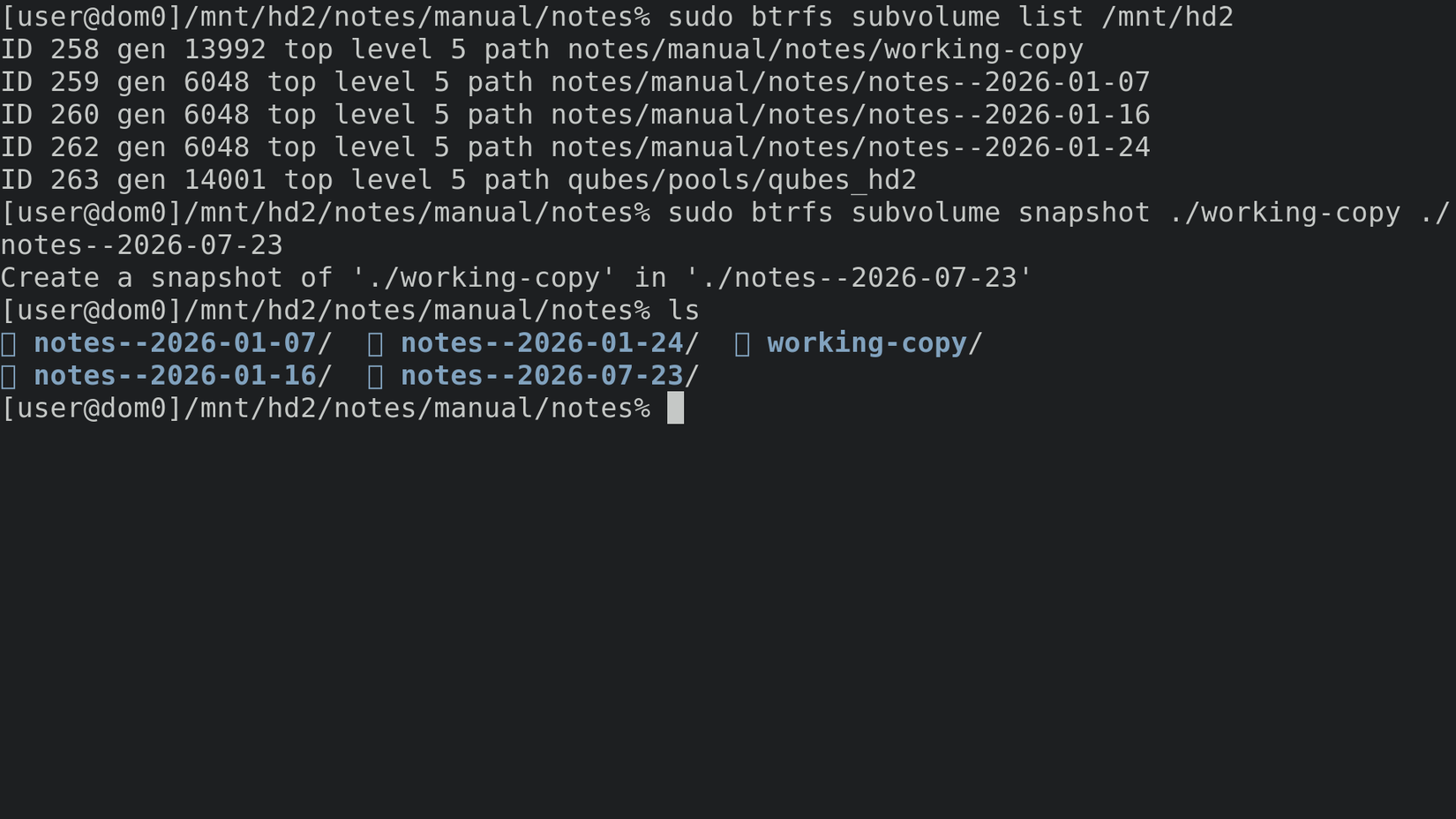 A terminal window shows Btrfs subvolume commands that list the existing subvolumes, create a dated snapshot of the working copy, and then list the directory to confirm it.