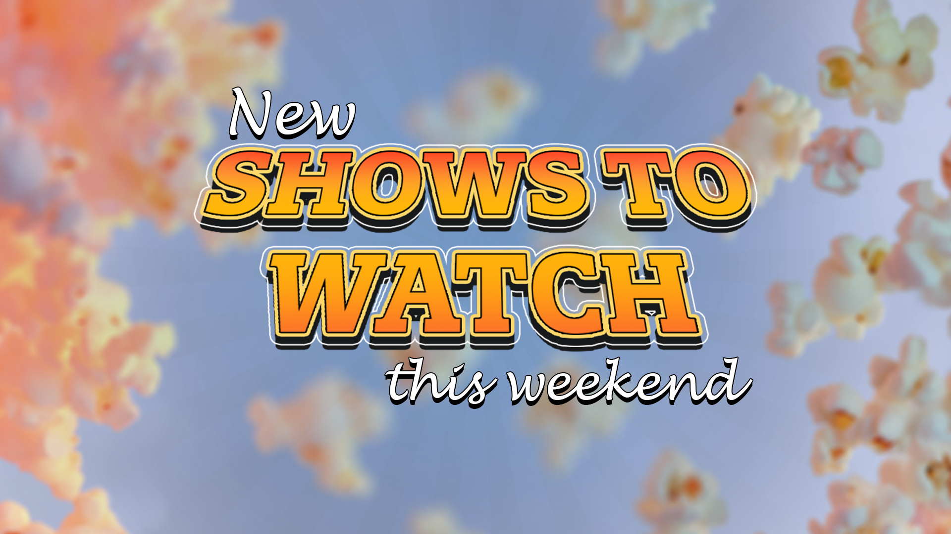 5 new shows to watch this weekend across Netflix, Hulu, and more (August 27-30)