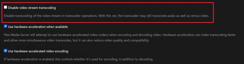 Plex option to disable video transcoding.