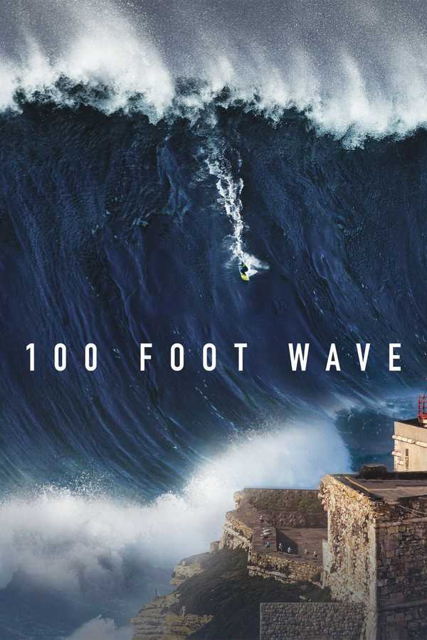 100 Foot Wave documents the pursuit of surfing's most dangerous waves